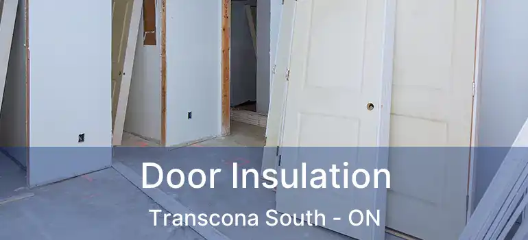  Door Insulation Transcona South - ON