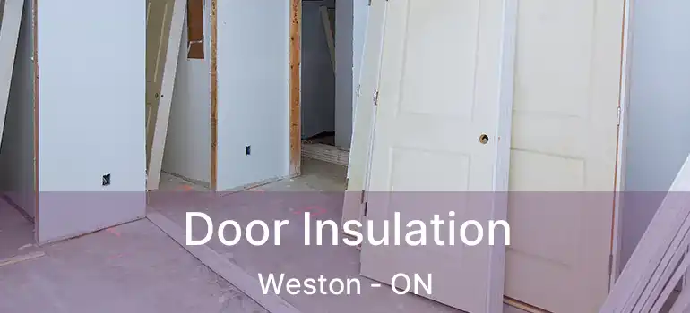  Door Insulation Weston - ON