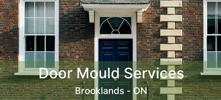  Door Mould Services Brooklands - ON