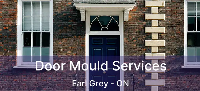  Door Mould Services Earl Grey - ON