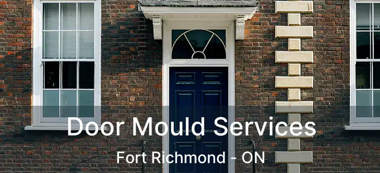  Door Mould Services Fort Richmond - ON