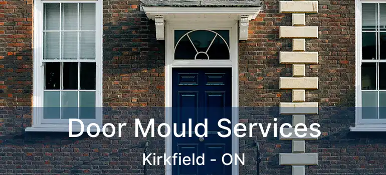  Door Mould Services Kirkfield - ON