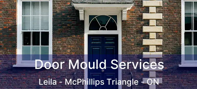  Door Mould Services Leila - McPhillips Triangle - ON