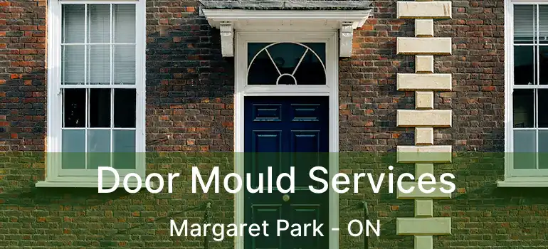  Door Mould Services Margaret Park - ON
