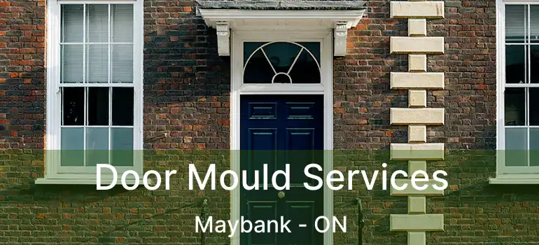  Door Mould Services Maybank - ON