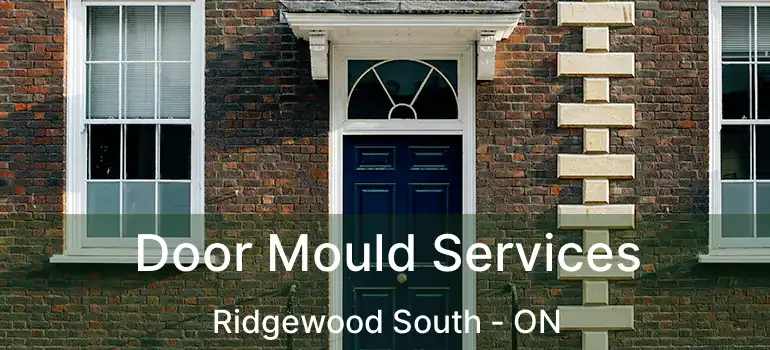  Door Mould Services Ridgewood South - ON