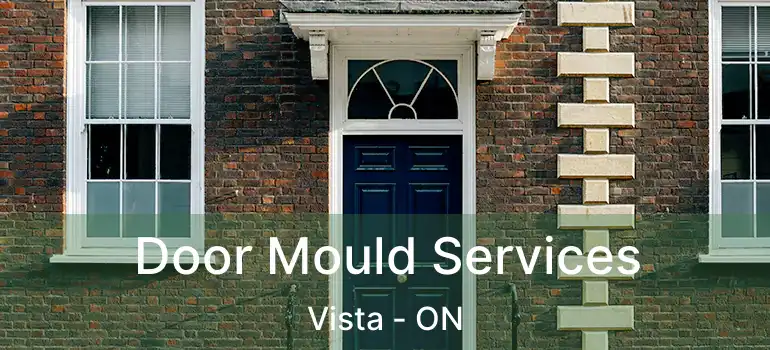  Door Mould Services Vista - ON