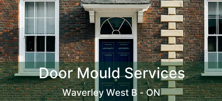  Door Mould Services Waverley West B - ON