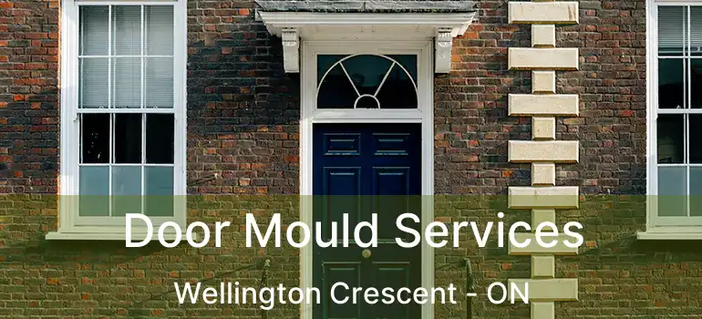  Door Mould Services Wellington Crescent - ON