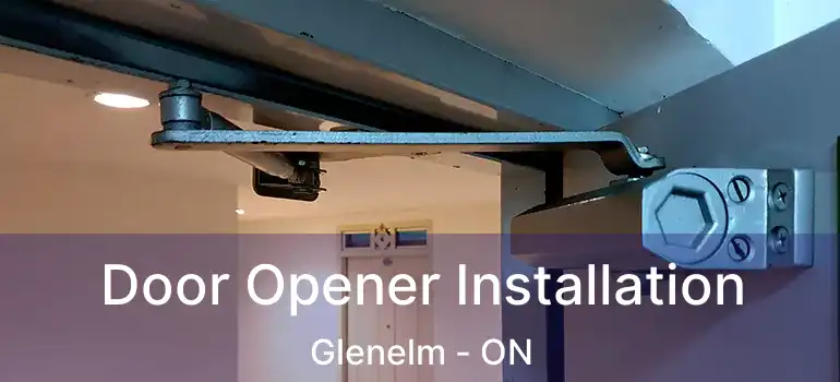  Door Opener Installation Glenelm - ON