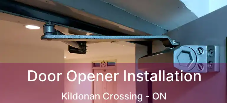  Door Opener Installation Kildonan Crossing - ON