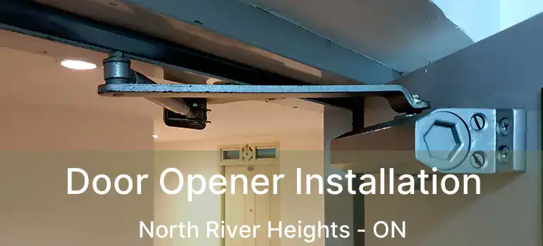  Door Opener Installation North River Heights - ON