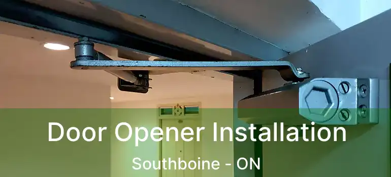  Door Opener Installation Southboine - ON