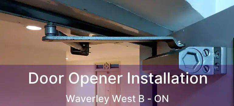  Door Opener Installation Waverley West B - ON