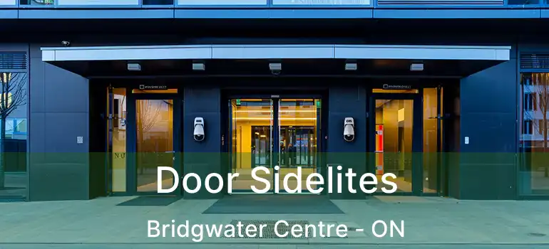  Door Sidelites Bridgwater Centre - ON