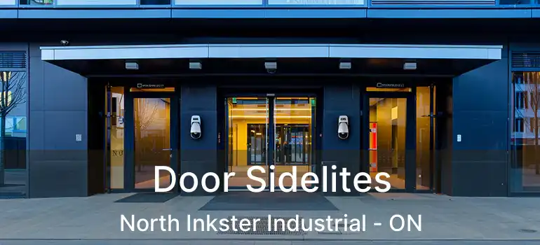  Door Sidelites North Inkster Industrial - ON