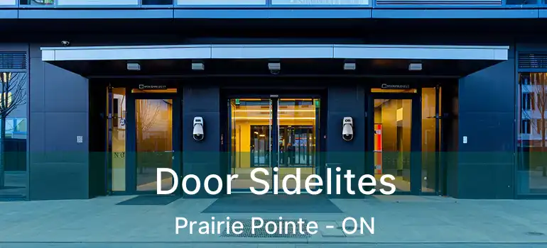 Door Sidelites Prairie Pointe - ON