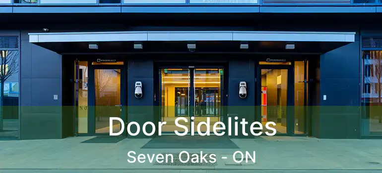  Door Sidelites Seven Oaks - ON
