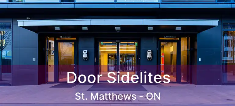  Door Sidelites St. Matthews - ON