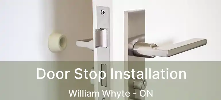  Door Stop Installation William Whyte - ON