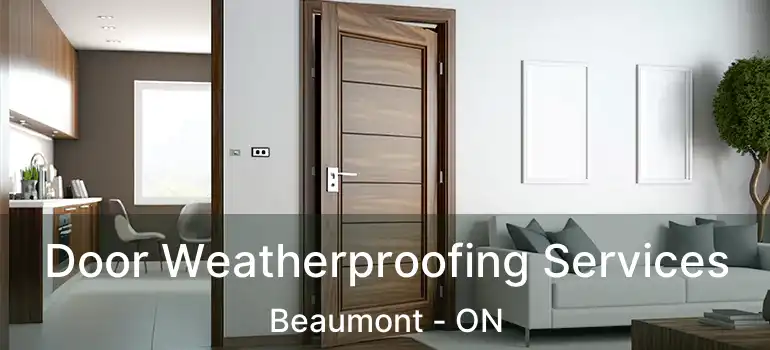  Door Weatherproofing Services Beaumont - ON