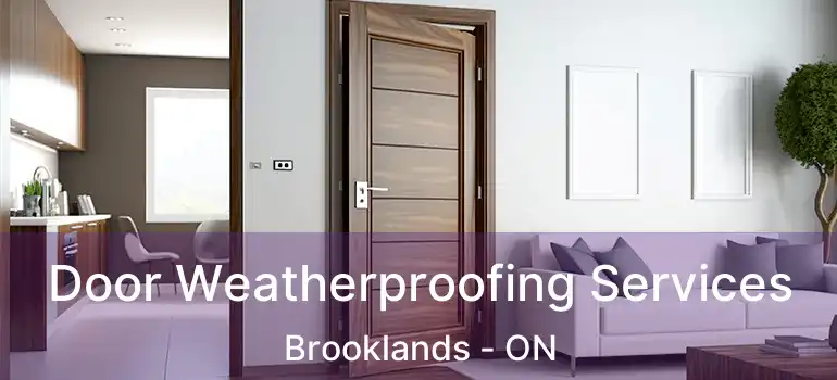  Door Weatherproofing Services Brooklands - ON