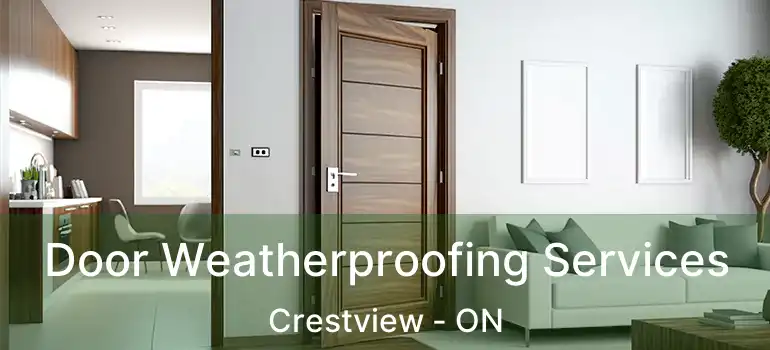  Door Weatherproofing Services Crestview - ON