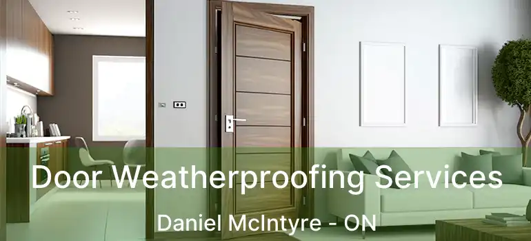  Door Weatherproofing Services Daniel McIntyre - ON