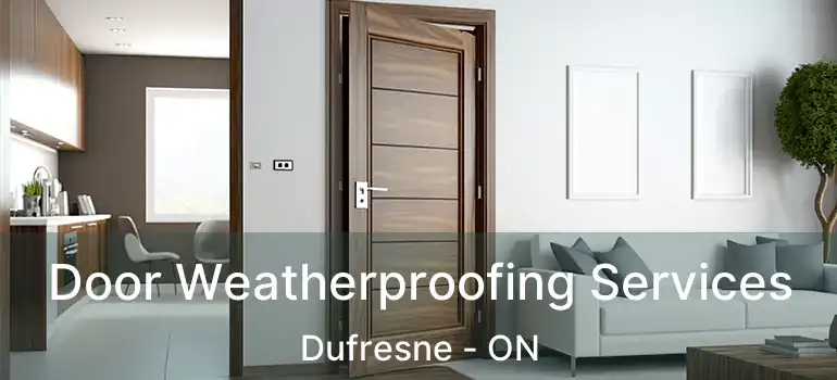  Door Weatherproofing Services Dufresne - ON