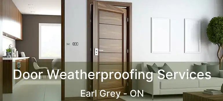  Door Weatherproofing Services Earl Grey - ON