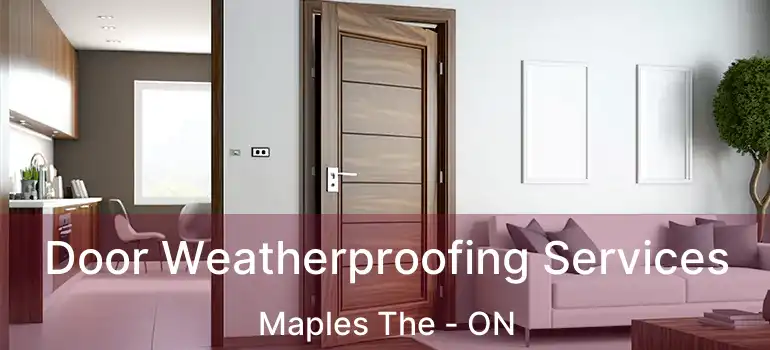  Door Weatherproofing Services Maples The - ON