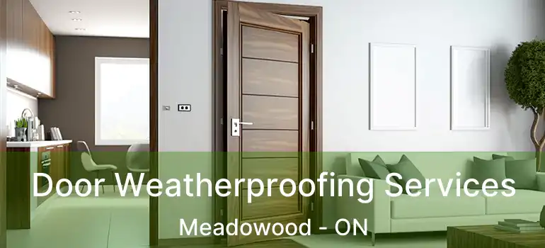  Door Weatherproofing Services Meadowood - ON