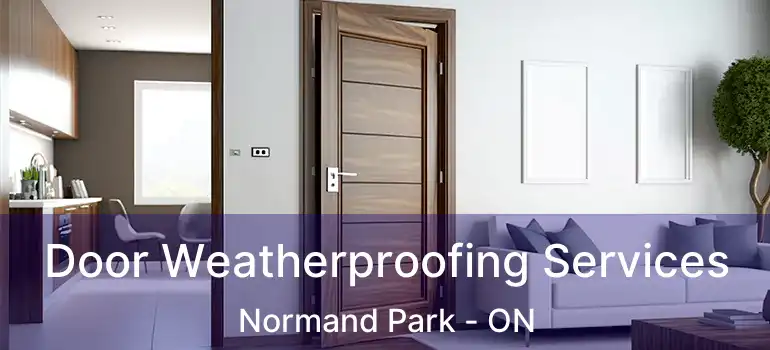  Door Weatherproofing Services Normand Park - ON