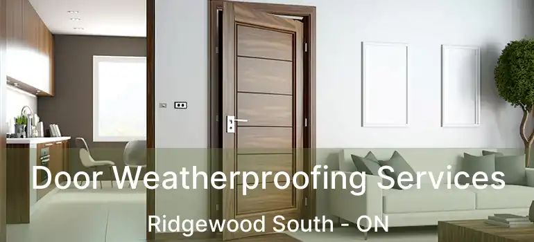  Door Weatherproofing Services Ridgewood South - ON