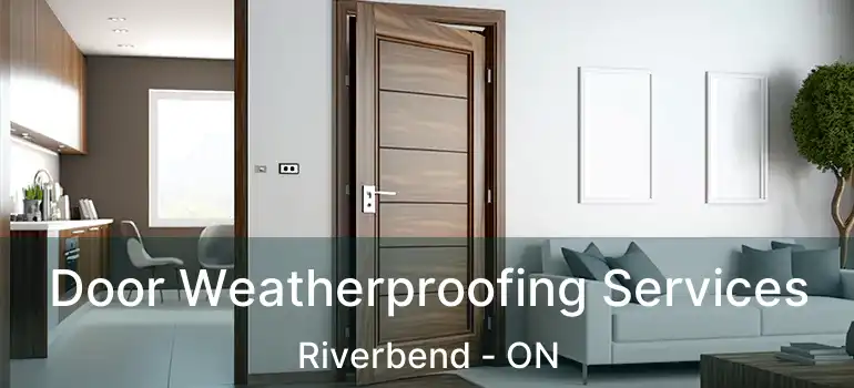  Door Weatherproofing Services Riverbend - ON