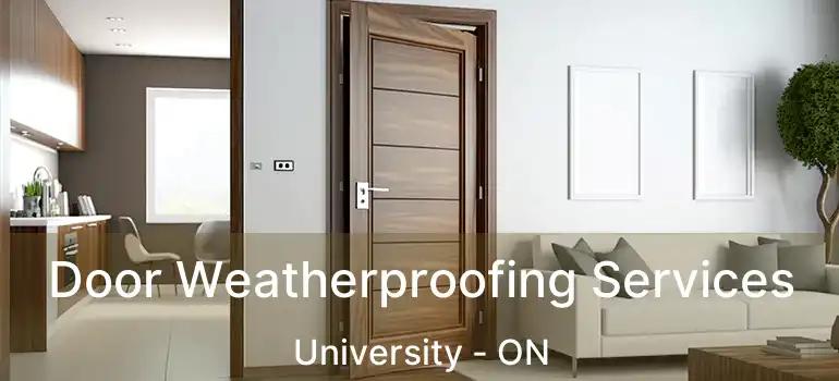  Door Weatherproofing Services University - ON