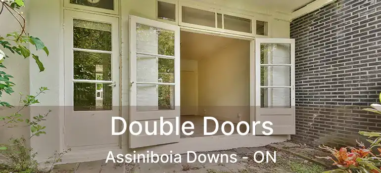  Double Doors Assiniboia Downs - ON