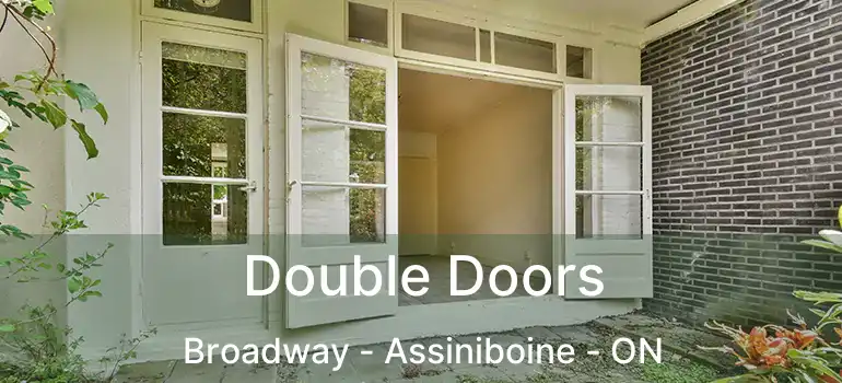 Double Doors Broadway - Assiniboine - ON