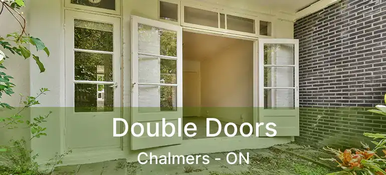  Double Doors Chalmers - ON