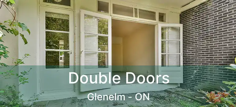  Double Doors Glenelm - ON