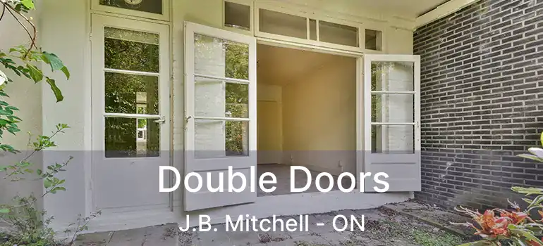  Double Doors J.B. Mitchell - ON