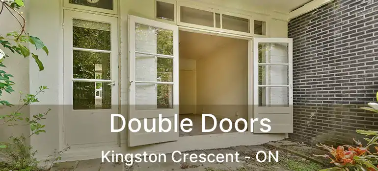  Double Doors Kingston Crescent - ON