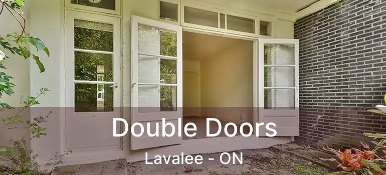  Double Doors Lavalee - ON