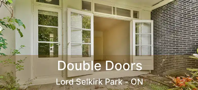  Double Doors Lord Selkirk Park - ON