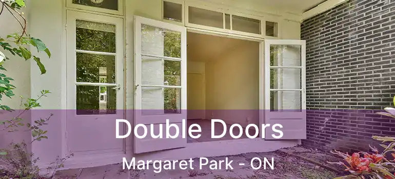  Double Doors Margaret Park - ON