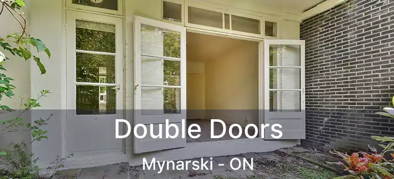  Double Doors Mynarski - ON