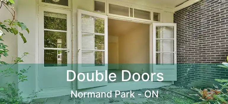  Double Doors Normand Park - ON