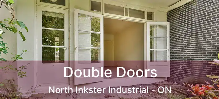  Double Doors North Inkster Industrial - ON