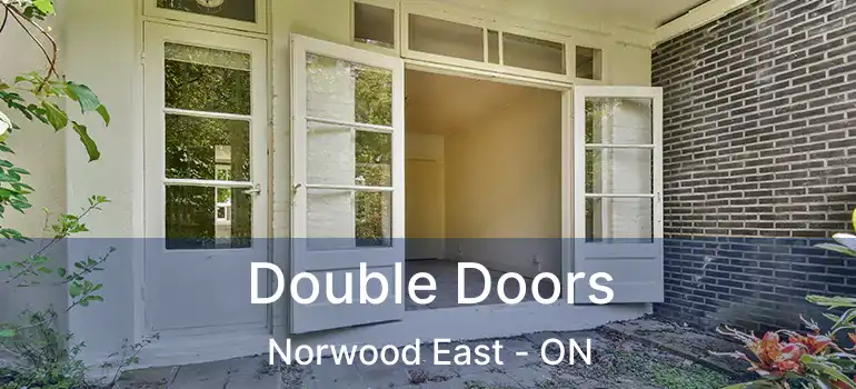  Double Doors Norwood East - ON