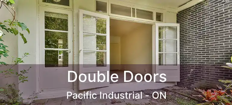  Double Doors Pacific Industrial - ON
